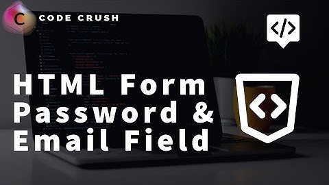 HTML Form | How to add Password Field | How to add Email Field