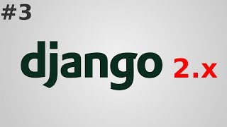3. Уроки Django 2 - Шаблоны, наследование шаблонов (2018)