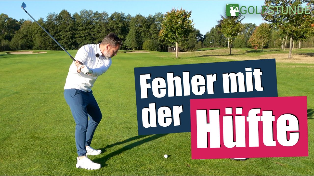 Hüfte im Golfschwung – Die häufigsten Fehler