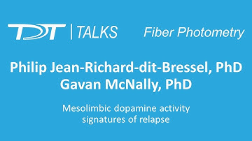TDT Talks | Fiber Photometry - Philip Jean Richard dit Bressel, PhD and Gavan McNally, PhD
