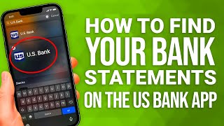 How To Find Your Bank Statements On The U.S. Bank App: Step-by-Step Guide!