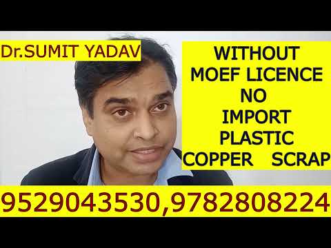 WITHOUT MOEF-LICENCE NO IMPORT PLASTIC PVC COPPER SCRAP IN INDIA