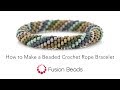 Learn How to Make a Beaded Crochet Rope Bracelet by Fusion Beads