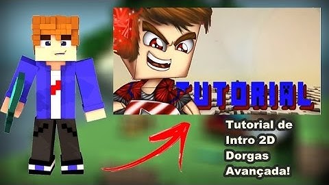 Como Fazer Uma Intro 2D Dorgas Avançada pelo Android (Igual de PC) #2 [Créditos RED CREEPER]