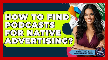 How To Find Podcasts For Native Advertising? - Marketing and Advertising Guru