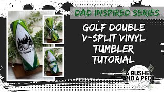 GOLF DOUBLE V-SPLIT VINYL TUMBLER tutorial