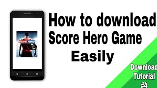 How to download Score Hero all version easy way.