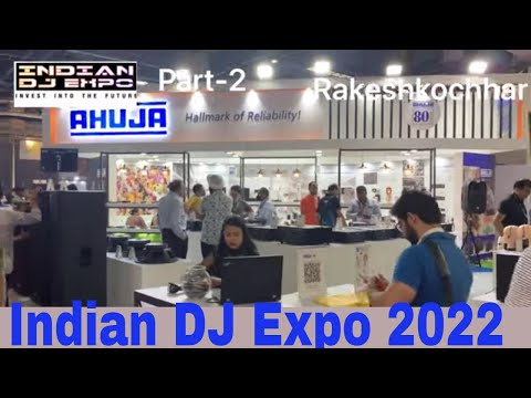 Part2 | Indian DJ Expo 2022  pragati maidan delhi| Expo on sound light and Music   #rakeshkochhar