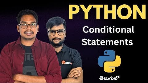 Conditional Statements in Python | Telugu