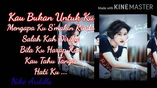 Kau Bukan Untukku  Nike Ardilla