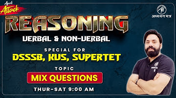 DSSSB, KVS, SUPERTET | REASONING -  MIX QUESTIONS | CLASS -6 | SANDEEP SIR | ADHYAYAN MANTRA |