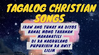 SELECTED TAGALOG CHRISTIAN SONGS