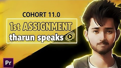 Assignment -1 I Not Just Video Editing Cohort 11.O I @TharunSpeaks