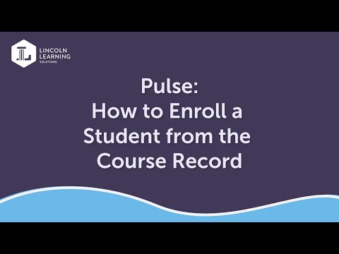 Pulse: How to Enroll a Student from the Course Record