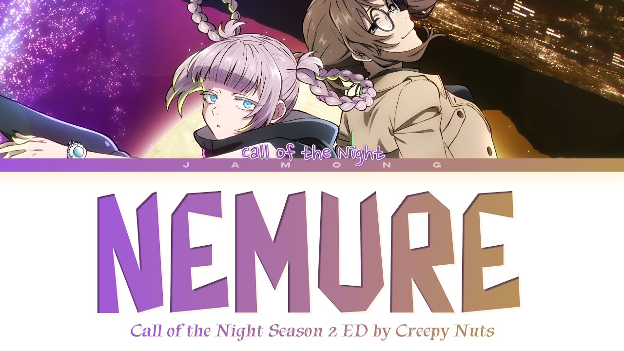 Call of the Night Season 2 - Ending FULL "Nemure" by Creepy Nuts