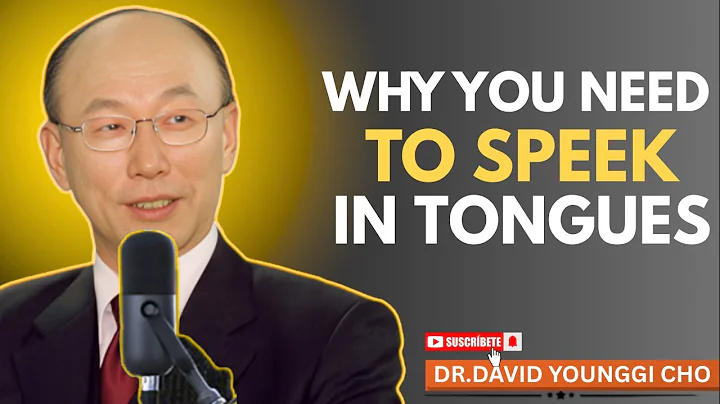 Speaking in Tongues Explained: How it Changes Everything - Dr David Yonggi Cho