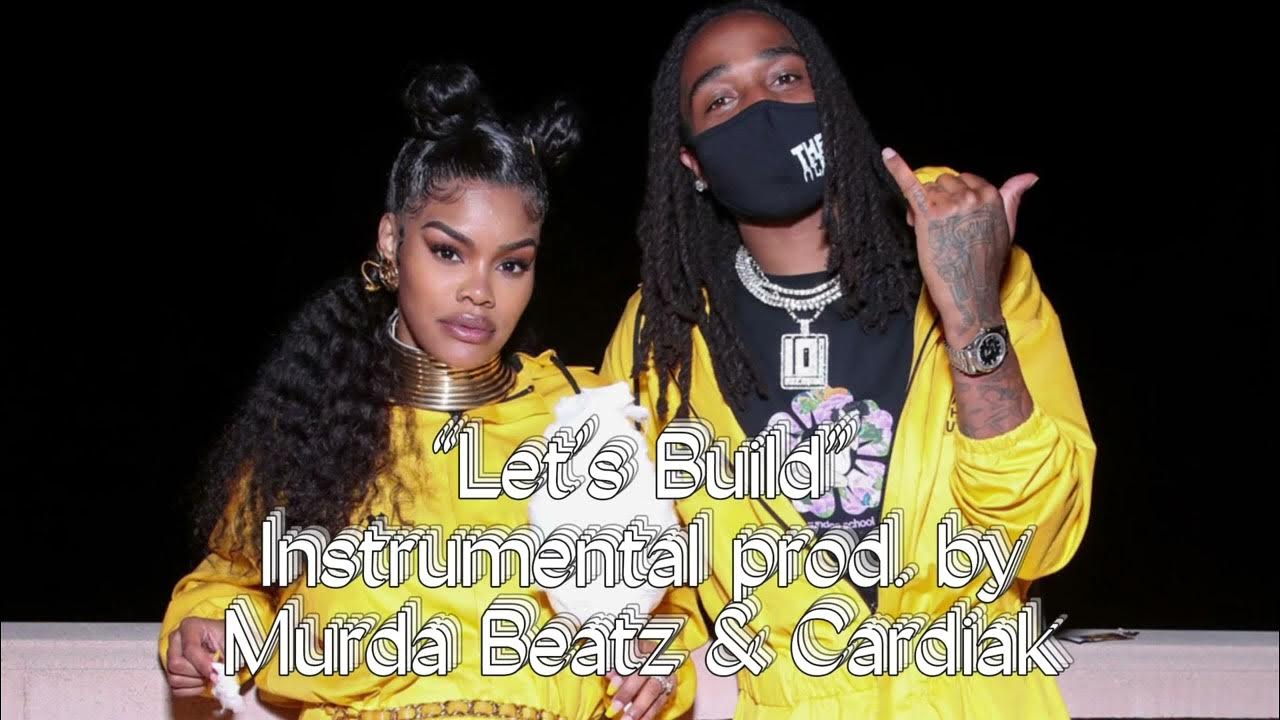 Teyana Taylor feat. Quavo Let’s Build (Instrumental prod. by Murda Beatz & Cardiak) YouTube