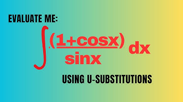 Integral Calculus using U-Substitutions {(1+cosx)/sinx} dx