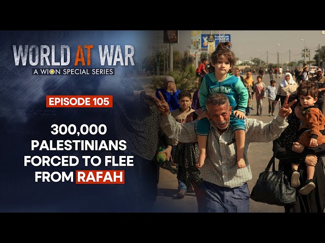 Israel's ground invasion into Rafah sparks an exodus of 300,000 Palestinians | World At War class=