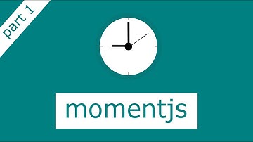 Moment js Introduction part 1