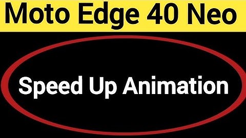 How to speed up animation, Moto edge 40 Neo 5G animation speed kaise increase Karen