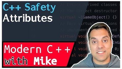 C++ Safety part 2 of n - Attributes | Modern Cpp Series Ep. 234