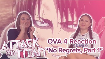 Attack on Titan - Reaction - OVA 4: A Choice with No Regrets; Part 1