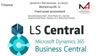 dynamics 365 business  ls cancel   Workshop 06 -b  Fixed asset accountant