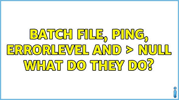 Batch File, PING, errorlevel and ＞ null what do they do?