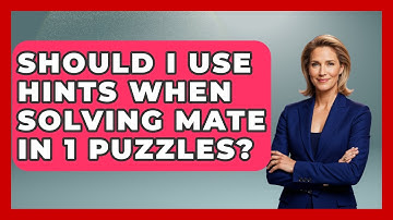 Should I Use Hints When Solving Mate In 1 Puzzles? - The Chess Codex