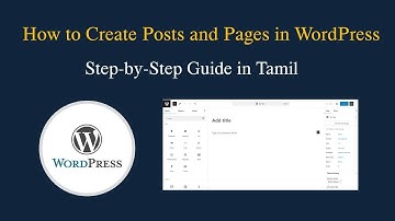 How to Create Posts and pages in WordPress - Step by Step Guide in Tamil