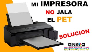 Mi impresora EPSON no JALA el PET o lo pasa de largo (SOLUCION) - YouTube