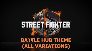 Street Fighter 6 - Battle Hub Lobby Theme (Variations)