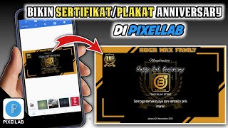 CARA BIKIN SERTIFIKAT || PLAKAT UCAPAN ANNIVERSARY KOMUNITAS DI PIXELLAB CARA BIKIN SERTIFIKAT || PLAKAT UCAPAN ANNIVERSARY KOMUNITAS DI PIXELLAB
