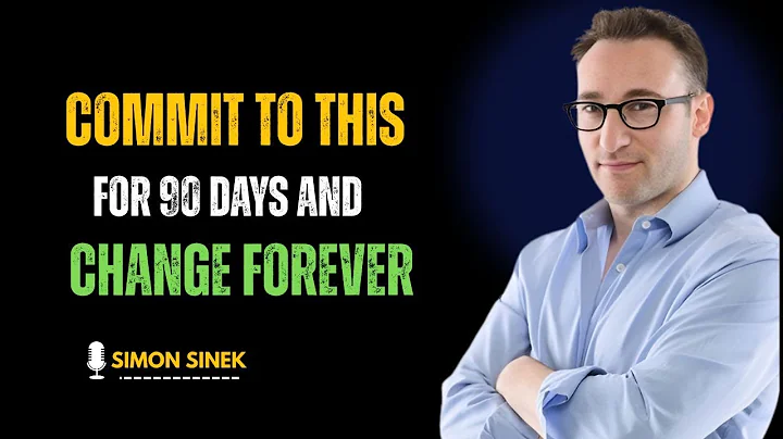 “Commit to THIS for 90 Days and Change FOREVER || Best Simon Sinek Motivational Speech”