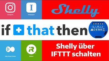 Shelly über IFTTT steuern