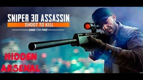 Sniper 3D Assassin: Shoot to Kill GAMEPLAY HIDDEN ARSENAL