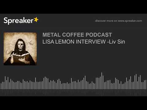 LISA LEMON INTERVIEW -Liv Sin