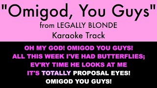 "Omigod, You Guys" from Legally Blonde - Karaoke Track with Lyrics on Screen chords