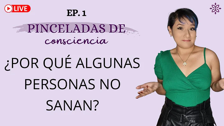 Ep1.- Por qu algunas personas no sanan?