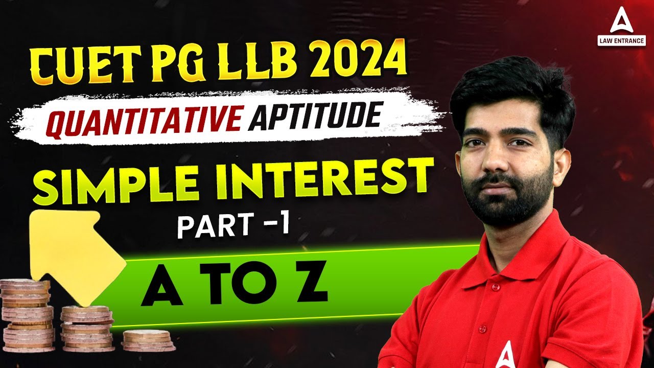CUET PG LLB 2024 | Quantitative Aptitude | Simple Interest Part 1 ...