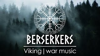 Berserkers - VIKING | WAR MUSIC