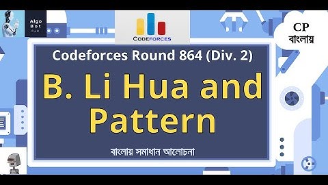 B. Li Hua and Pattern || Codeforces Round 864 (Div. 2) || বাংলায় সমাধান আলোচনা ||