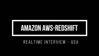 Amazon AWS Redshift  Realtime Interview in USA