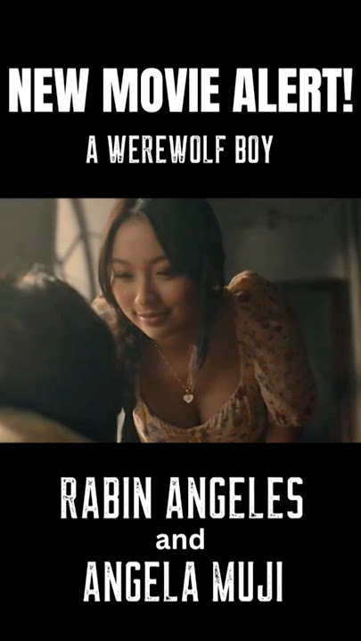 Wow 😳 New Movie for RabGel - A Werewolf Boy 😱 #rabinangeles #angelamuji #rabgela