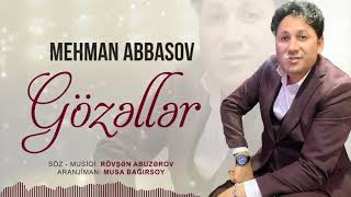 Mehman Abbasov - Gözəllər ( ) Resimi