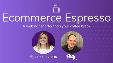 Ecommerce Espresso: Privy and LoyaltyLion