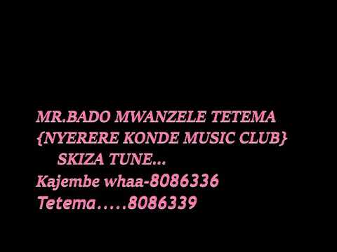 Mrbado kajembe whaa non stop mwanzele