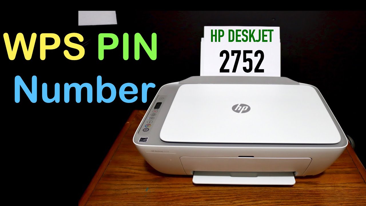 Hp Deskjet 2752 Wps Pin Number Youtube