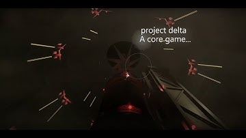 project delta A core game..